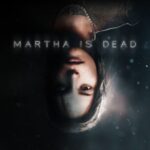 Le nouveau thriller psychologique "Martha Is dead" est désormais disponible sur...